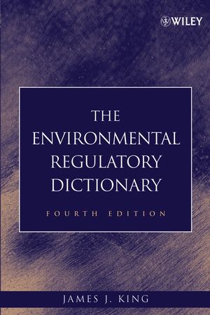 The Environmental Regulatory Dictionary, 4th Edition (0471705268) cover image