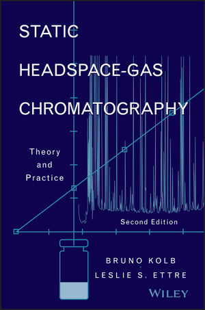 Static Headspace-Gas Chromatography: Theory and Practice, 2nd Edition (0471914568) cover image