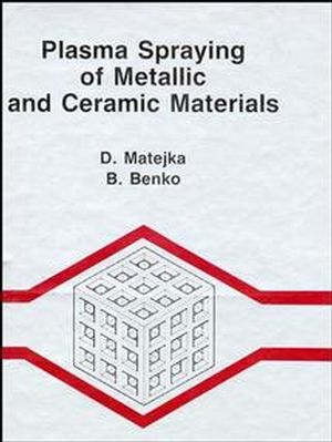 Plasma Spraying of Metallic and Ceramic Materials (0471918768) cover image