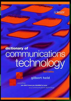 Dictionary of Communications Technology: Terms, Definitions and Abbreviations, 3rd Edition (0471975168) cover image