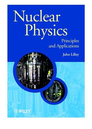 Nuclear Physics: Principles and Applications (0471979368) cover image