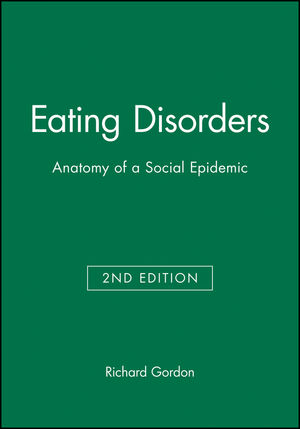 Eating Disorders: Anatomy of a Social Epidemic, 2nd Edition (0631214968) cover image