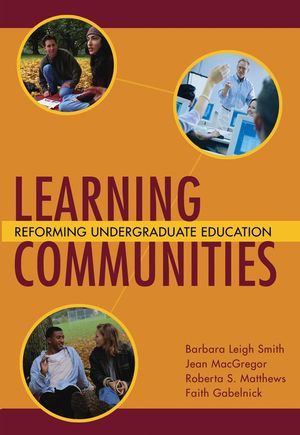 Learning Communities : Reforming Undergraduate Education  (0787910368) cover image