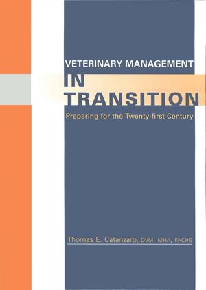 Veterinary Management in Transition: Preparing for the 21st Century (0813826268) cover image