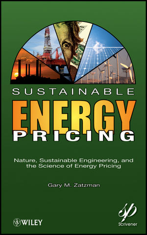 Sustainable Energy Pricing: Nature, Sustainable Engineering, and the Science of Energy Pricing (1118319168) cover image