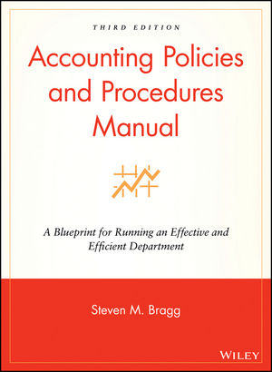 Accounting Policies and Procedures Manual: A Blueprint for Running an Effective and Efficient Department, 5th Edition (1118428668) cover image