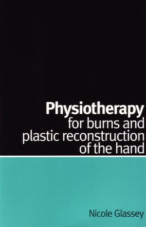 Physiotherapy for Burns and Plastic Reconstruction of the Hand (1861563868) cover image