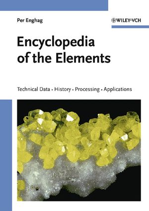 Encyclopedia of the Elements: Technical Data - History - Processing - Applications (3527306668) cover image