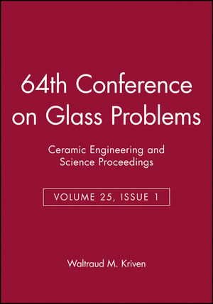 64th Conference on Glass Problems, Volume 25, Issue 1 (0470051469) cover image