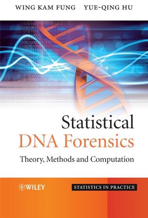 Statistical DNA Forensics: Theory, Methods and Computation (0470066369) cover image
