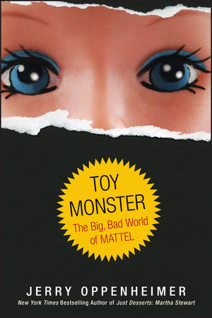 Toy Monster: The Big, Bad World of Mattel (0470371269) cover image