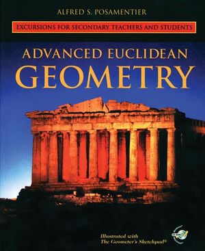 Advanced Euclidean Geometry: Excursions for Secondary Teachers and Students (0470412569) cover image