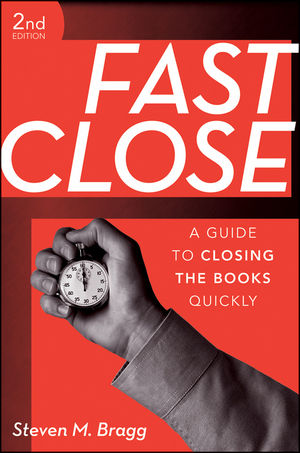 Fast Close: A Guide to Closing the Books Quickly, 2nd Edition (0470480769) cover image