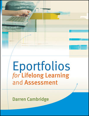 Eportfolios for Lifelong Learning and Assessment (0470503769) cover image