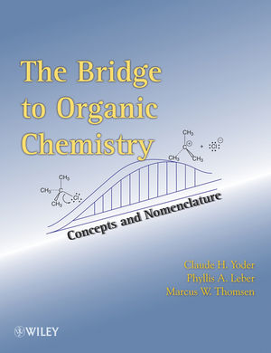 The Bridge To Organic Chemistry: Concepts and Nomenclature (0470526769) cover image