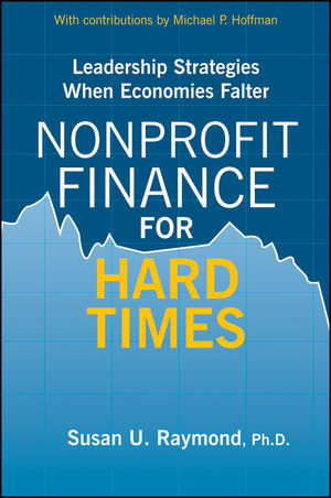 Nonprofit Finance for Hard Times: Leadership Strategies When Economies Falter (0470583169) cover image