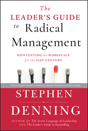 The Leader's Guide to Radical Management: Reinventing the Workplace for the 21st Century (0470651369) cover image