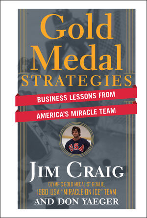 Gold Medal Strategies: Business Lessons From America's Miracle Team (0470928069) cover image