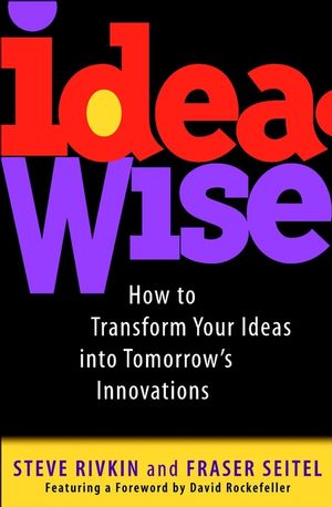 IdeaWise: How to Transform Your Ideas into Tomorrow's Innovations (0471129569) cover image