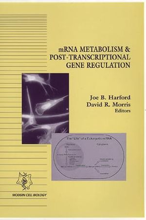 mRNA Metabolism & Post-Transcriptional Gene Regulation (0471142069) cover image