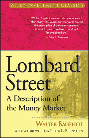 Lombard Street: A Description of the Money Market (0471345369) cover image