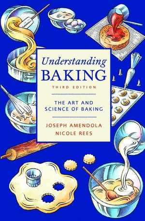 Understanding Baking: The Art and Science of Baking, 3rd Edition (0471405469) cover image