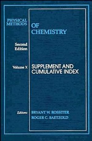 Physical Methods of Chemistry, Volume 10, Supplement and Cumulative Index, 2nd Edition (0471570869) cover image