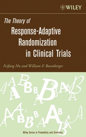 The Theory of Response-Adaptive Randomization in Clinical Trials (0471653969) cover image