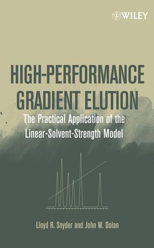 High-Performance Gradient Elution: The Practical Application of the Linear-Solvent-Strength Model (0471706469) cover image