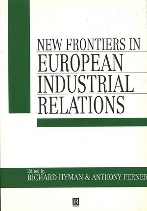 New Frontiers in European Industrial Relations (0631186069) cover image