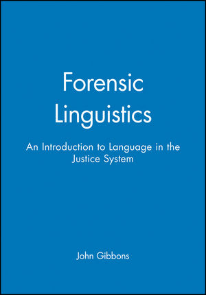 Forensic Linguistics: An Introduction to Language in the Justice System (0631212469) cover image