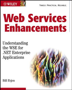 Web Services Enhancements: Understanding the WSE for .NET Enterprise Applications (0764537369) cover image