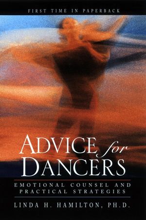Advice for Dancers: Emotional Counsel and Practical Strategies (0787964069) cover image