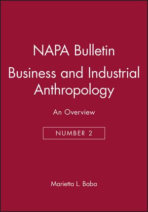 Business and Industrial Anthropology: An Overview (0913167169) cover image