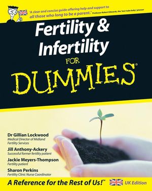 Fertility and Infertility For Dummies, UK Edition (1119998069) cover image
