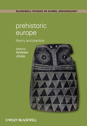 Prehistoric Europe: Theory and Practice (1405125969) cover image