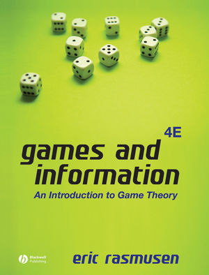 Games and Information: An Introduction to Game Theory, 4th Edition (1405136669) cover image