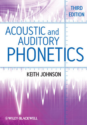 Acoustic and Auditory Phonetics, 3rd Edition (1405194669) cover image