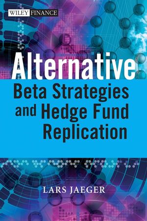 Alternative Beta Strategies and Hedge Fund Replication (047075446X) cover image