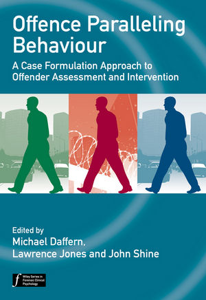 Offence Paralleling Behaviour: A Case Formulation Approach to Offender Assessment and Intervention (047097026X) cover image