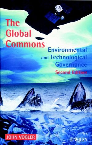 The Global Commons: Environmental and Technological Governance, 2nd Edition (047198826X) cover image