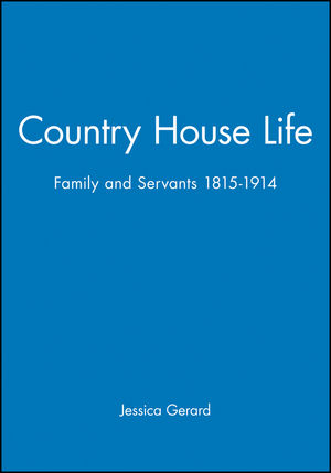 Country House Life: Family and Servants 1815-1914 (063115566X) cover image