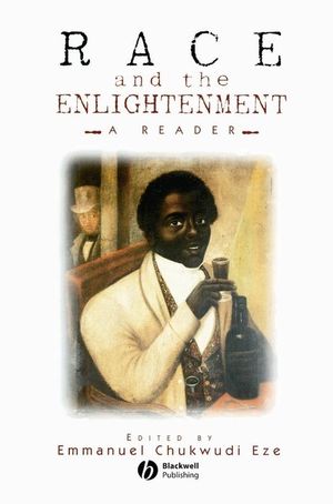 Race and the Enlightenment: A Reader (063120136X) cover image