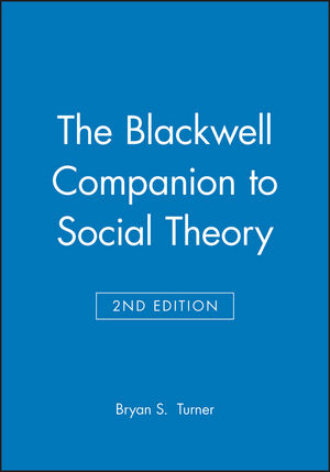 The Blackwell Companion to Social Theory, 2nd Edition (063121366X) cover image