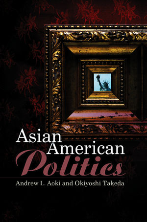 Asian American Politics (074563446X) cover image