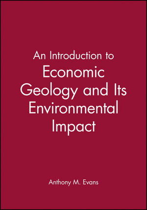 An Introduction to Economic Geology and Its Environmental Impact (086542876X) cover image