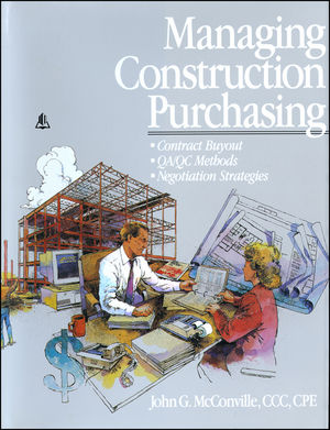 Managing Construction Purchasing: Contract Buyout; QA/QC Methods; Negotiation Strategies (087629316X) cover image