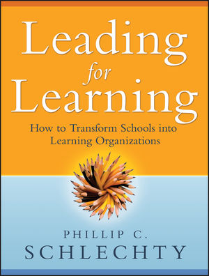 Leading for Learning: How to Transform Schools into Learning Organizations (111804746X) cover image