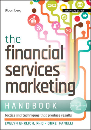 The Financial Services Marketing Handbook: Tactics and Techniques That Produce Results, 2nd Edition (111823636X) cover image