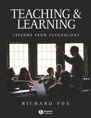 Teaching and Learning: Lessons from Psychology (140511486X) cover image